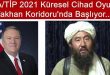 CIA/TİP 2021 Küresel Cihad Oyunu Wakhan Koridoru’nda Başlıyor…